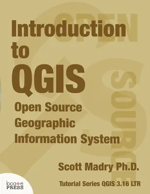 Introduction à QGIS : Système d'information géographique à source ouverte - Introduction to QGIS: Open Source Geographic Information System