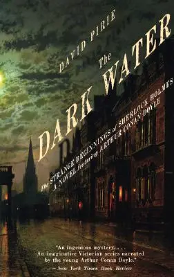 L'eau sombre : Les étranges débuts de Sherlock Holmes - The Dark Water: The Strange Beginnings of Sherlock Holmes