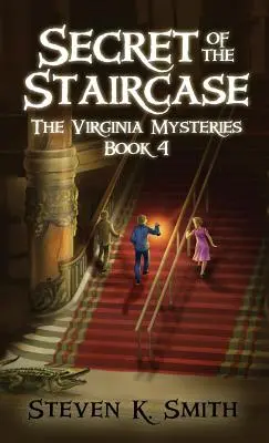 Le secret de l'escalier : Les Mystères de Virginie Livre 4 - Secret of the Staircase: The Virginia Mysteries Book 4