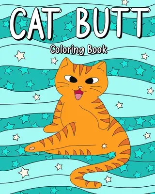 Livre à colorier sur les fesses de chat - Cat Butt Coloring Book