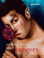 Autobiographie de mes faims - Autobiography of My Hungers