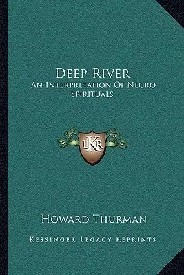 Deep River : Une interprétation des negro-spirituals - Deep River: An Interpretation Of Negro Spirituals