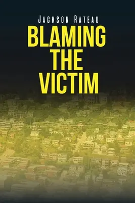 Blâmer la victime - Blaming the Victim