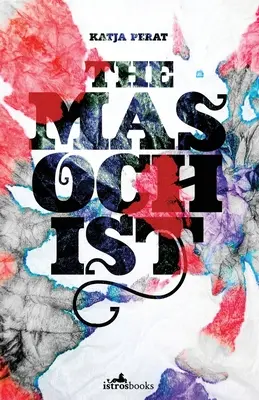 Le masochiste - The Masochist