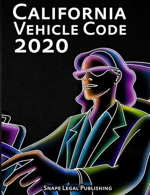 Code des véhicules de Californie 2020 - California Vehicle Code 2020