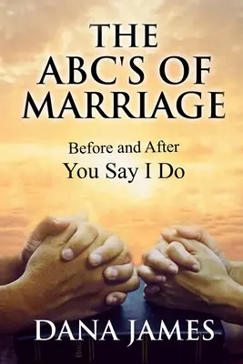 L'ABC du mariage : Avant et après le mariage - The ABC's of Marriage: Before and After You Say I Do