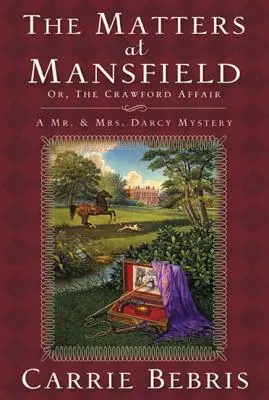 Les affaires de Mansfield : Ou l'affaire Crawford - The Matters at Mansfield: Or, the Crawford Affair