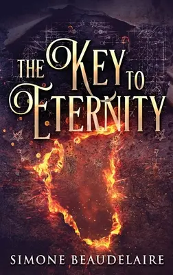 La clé de l'éternité : Édition reliée en gros caractères - The Key To Eternity: Large Print Hardcover Edition