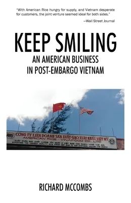 Garder le sourire : Une entreprise américaine au Vietnam après l'embargo - Keep Smiling: An American Business in Post-embargo Vietnam