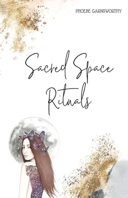 Rituels de l'espace sacré - Sacred Space Rituals