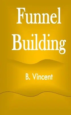 Construction d'un entonnoir - Funnel Building