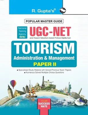 Ugc Net : Guide d'examen pour l'administration et la gestion du tourisme (Papier II) - Ugc Net: Tourism-Administration and Management (Paper II) Exam Guide