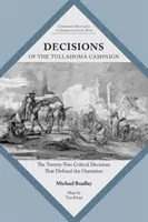 Décisions de la campagne de Tullahoma : Les vingt-deux décisions cruciales qui ont défini l'opération - Decisions of the Tullahoma Campaign: The Twenty-Two Critical Decisions That Defined the Operation