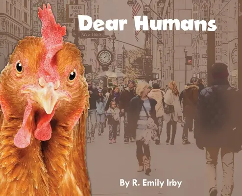 Chers humains : Les humains et les poulets se ressemblent plus que vous ne le pensez ! - Dear Humans: Humans and chickens are more alike than you may think!