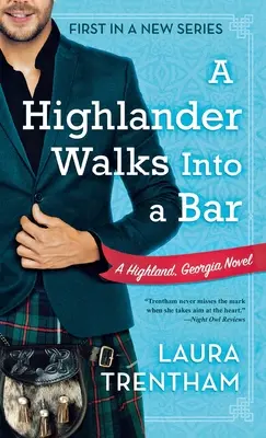 Un Highlander entre dans un bar : Un roman de Highland, Géorgie - A Highlander Walks Into a Bar: A Highland, Georgia Novel