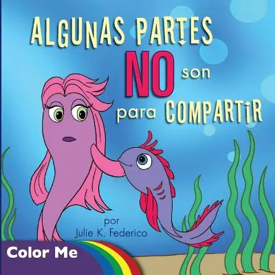 Livre de coloriage Algunas Partes NO Son Para Compartir : Algunas Partes NO Son Para Compartir (Spanish Edition) : Livre à colorier - Coloring Book Algunas Partes NO Son Para Compartir: Algunas Partes NO Son Para Compartir (Spanish Edition): Coloring Book