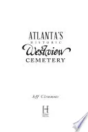 Le cimetière historique de Westview à Atlanta - Atlanta's Historic Westview Cemetery