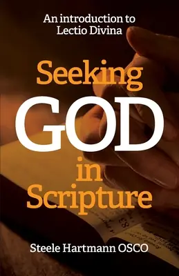 Chercher Dieu dans l'Écriture : Une introduction à la Lectio Divina - Seeking God in Scripture: An Introduction to Lectio Divina