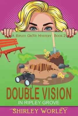 Double Vision à Ripley Grove (Mystère de Ripley Grove, Livre 2) : Un mystère de meurtre - Double Vision in Ripley Grove (A Ripley Grove Mystery, Book 2): A Murder Mystery