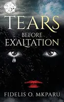 Les larmes avant l'exaltation - Tears Before Exaltation