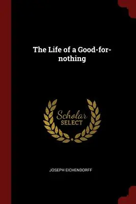 La vie d'un bon à rien - The Life of a Good-For-Nothing