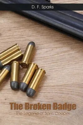 L'insigne brisé : La légende de Sam Cooper - The Broken Badge: The Legend of Sam Cooper