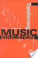 Transformer l'éducation musicale - Transforming Music Education