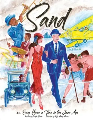 Sand : ou, Il était une fois dans l'ère du jazz - Sand: or, Once Upon a Time in the Jazz Age