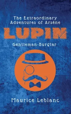 Les Aventures extraordinaires d'Arsne Lupin, gentleman-cambrioleur - The Extraordinary Adventures of Arsne Lupin, Gentleman-Burglar