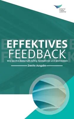 Le feedback qui marche : Comment construire et délivrer votre message, deuxième édition (allemand) - Feedback That Works: How to Build and Deliver Your Message, Second Edition (German)