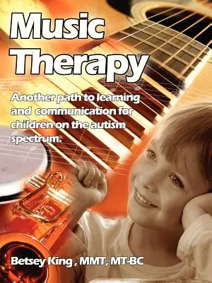 La musicothérapie : Une autre voie d'apprentissage et de communication pour les enfants autistes - Music Therapy: Another Path to Learning and Communication for Children in the Autism Spectrum