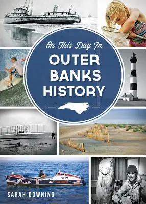 Ce jour-là dans l'histoire des Outer Banks - On This Day in Outer Banks History