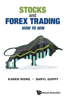 Les actions et le trading sur le Forex : Comment gagner - Stocks and Forex Trading: How to Win