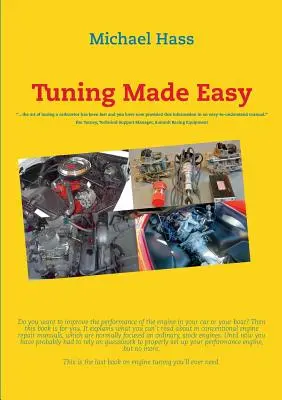 Tuning Made Easy : ...l'art de régler un carburateur a été perdu et vous avez maintenant fourni cette information sous une forme facile à comprendre. - Tuning Made Easy: ...the art of tuning a carburetor has been lost and you have now provided this information in an easy-to-understand ma