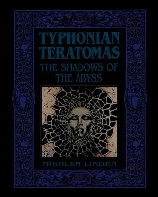 Les tératomes typhoniens : Les ombres de l'abîme - Typhonian Teratomas: The Shadows of the Abyss