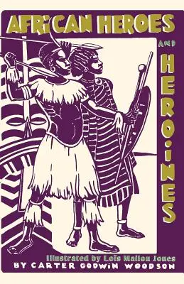 Héros et héroïnes africains - African Heroes and Heroines