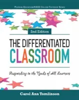 La classe différenciée : Répondre aux besoins de tous les apprenants - The Differentiated Classroom: Responding to the Needs of All Learners
