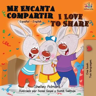 Me Encanta Compartir I Love to Share : Livre bilingue espagnol-anglais - Me Encanta Compartir I Love to Share: Spanish English Bilingual Book