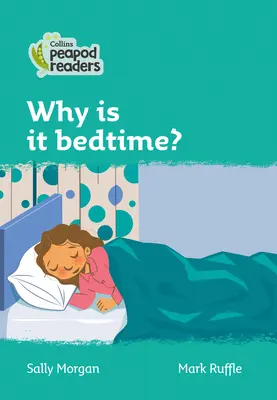 Pourquoi c'est l'heure d'aller au lit ? Niveau 3 - Why Is It Bedtime?: Level 3