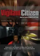 Le citoyen vigilant - Compilation d'articles - The Vigilant Citizen - Articles Compilation