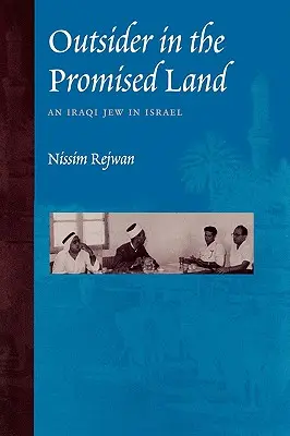 Outsider in the Promised Land : Un juif irakien en Israël - Outsider in the Promised Land: An Iraqi Jew in Israel