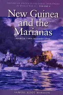 La Nouvelle-Guinée et les Mariannes, mars 1944-août 1944 : Histoire des opérations navales des États-Unis pendant la Seconde Guerre mondiale, volume 8 - New Guinea and the Marianas, March 1944-August 1944: History of United States Naval Operations in World War II, Volume 8