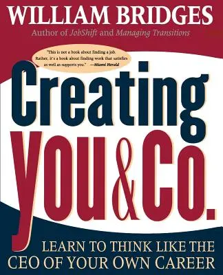 Créer vous et Cie : Apprenez à penser comme le PDG de votre propre carrière - Creating You and Co: Learn to Think Like the CEO of Your Own Career