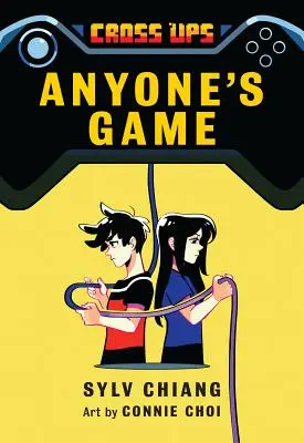 Anyone's Game (Cross Ups, Livre 2) - Anyone's Game (Cross Ups, Book 2)