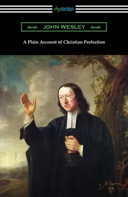 Un exposé clair de la perfection chrétienne - A Plain Account of Christian Perfection