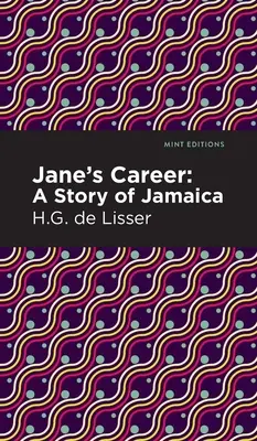 La carrière de Jane : Une histoire de la Jamaïque - Jane's Career: A Story of Jamaica