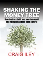 Secouer l'arbre à argent - Shaking the Money Tree