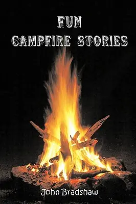 Histoires amusantes pour le feu de camp - Fun Campfire Stories