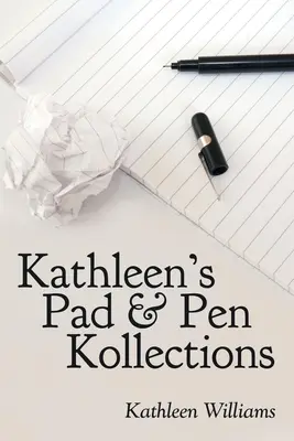 Kathleen's Pad & Pen Kollections (en anglais) - Kathleen's Pad & Pen Kollections