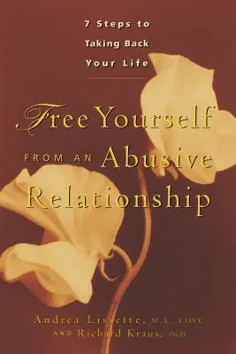 Libérez-vous d'une relation abusive : Un guide pour reprendre sa vie en main - Free Yourself from an Abusive Relationship: A Guide to Taking Back Your Life
